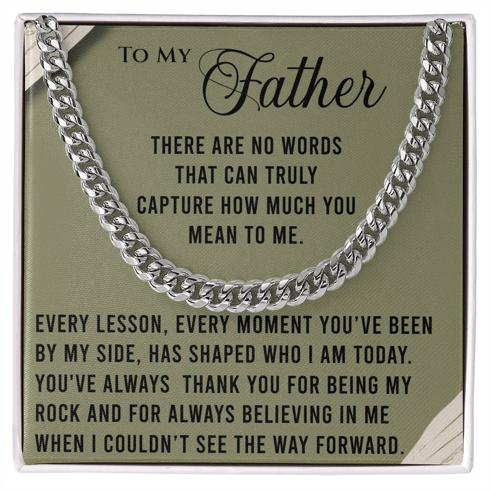 To My Father - Always Encouraging - Cuban Link Chain